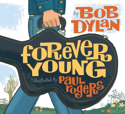 Bob Dylan/Forever Young