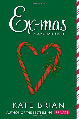 Kate Brian/Ex-Mas@A Christmas Love Hate Story