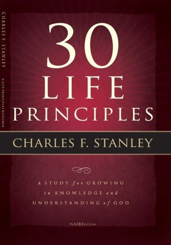 Charles F. Stanley (Personal)/30 Life Principles@Study Guide