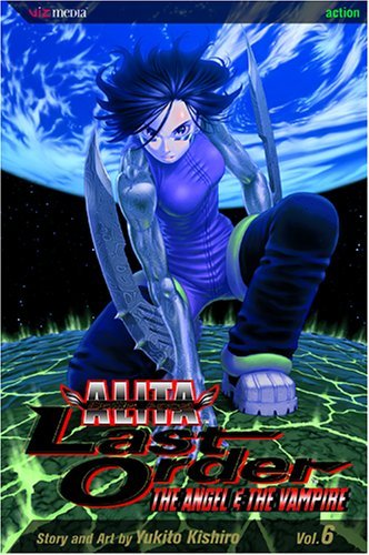 Yukito Kishiro/Battle Angel Alita,Volume 6@Angel & The Vampire