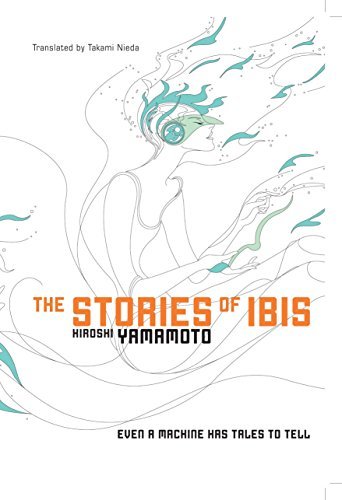 Hiroshi Yamamoto/The Stories of Ibis