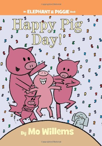 Mo Willems/Happy Pig Day!