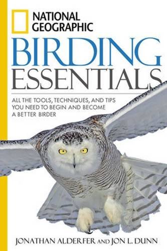 Jonathan Alderfer/National Geographic Birding Essentials@All the Tools, Techniques, and Tips You Need to B