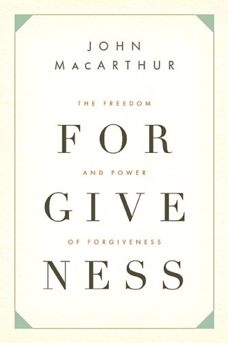 John Macarthur The Freedom And Power Of Forgiveness 