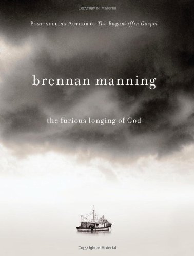 Brennan Manning/The Furious Longing of God