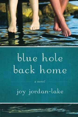 Joy Jordan-Lake/Blue Hole Back Home