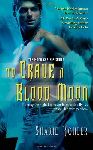 Sharie Kohler/To Crave A Blood Moon