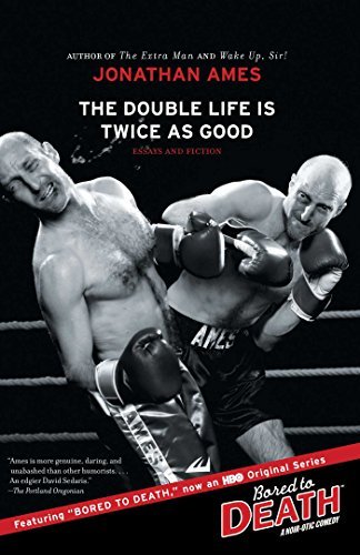 Jonathan Ames/The Double Life Is Twice as Good