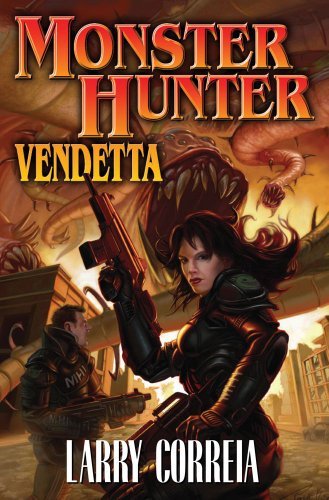 Larry Correia/Monster Hunter Vendetta