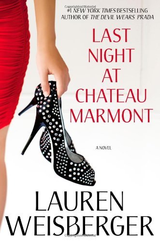 Lauren Weisberger/Last Night At Chateau Marmont