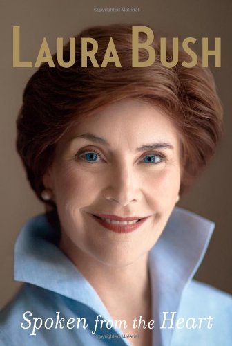 Laura Bush/Spoken From The Heart