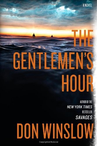 Don Winslow The Gentlemen's Hour 