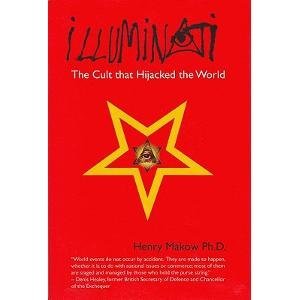 Henry Makow Ph. D. Illuminati The Cult That Hijacked The World 