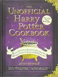 Dinah Bucholz Unofficial Harry Potter Cookbook The From Cauldron Cakes To Knickerbocker Glory More 