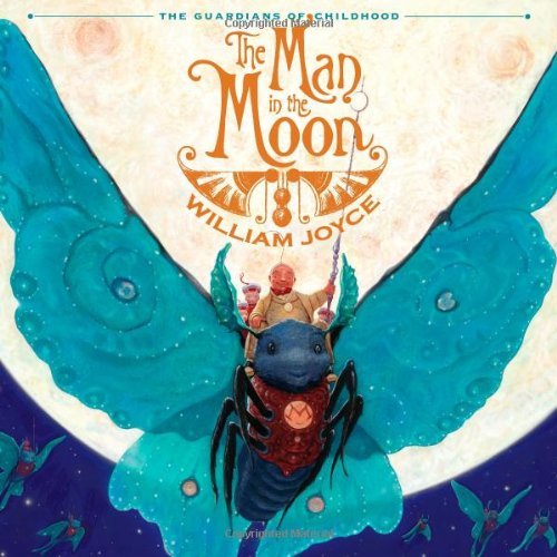 William Joyce/The Man in the Moon@The Guardians of Childhood