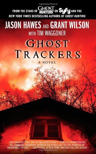 Jason Hawes/Ghost Trackers
