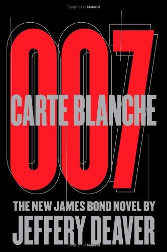 Jeffery Deaver/Carte Blanche@James Bond 007