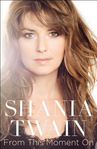 TWAIN,SHANIA/FROM THIS MOMENT ON