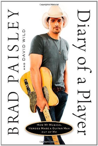 Brad Paisley/Diary Of A Player@How My Musical Heroes Made A Guitar Man Out Of Me