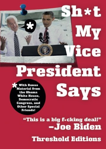 Threshold Editions/Sh*t My Vice-President Says