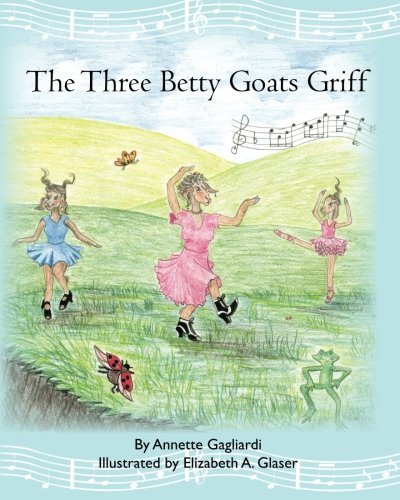 Elizabeth Glaser/The Three Betty Goats Griff