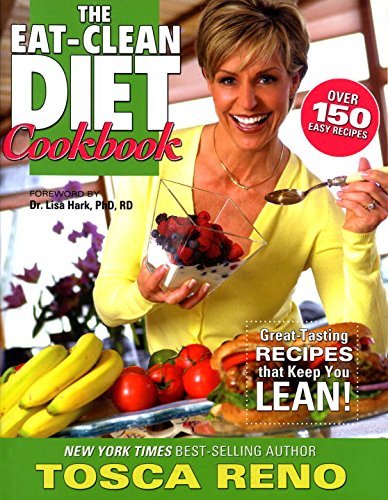 Reno,Tosca/ Hark,Lisa,Dr.,Ph.D. (FRW)/The Eat-Clean Diet Cookbook