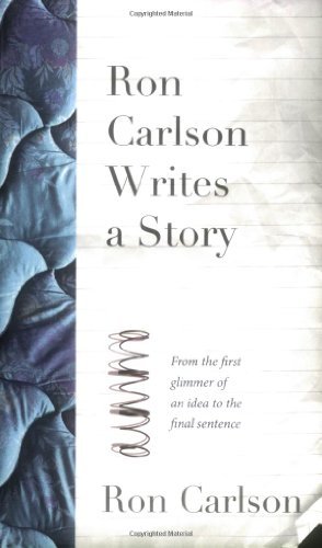 Ron Carlson/Ron Carlson Writes A Story