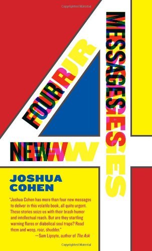 Joshua Cohen/Four New Messages