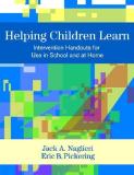 Jack Naglieri Helping Children Learn Intervention Handouts For Use In School And At Ho 0002 Edition; 