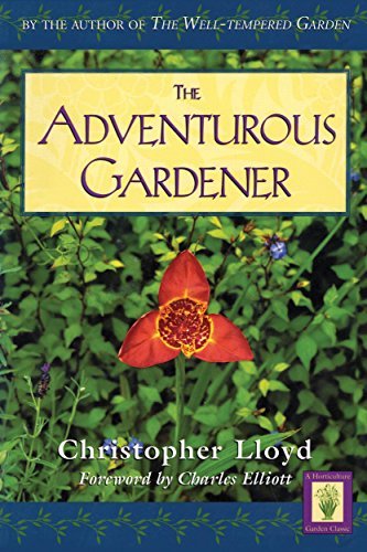 Christopher Lloyd/Adventurous Gardener@Horticulture Garden Classics