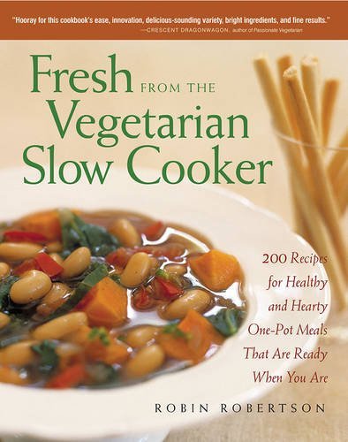 Robin Robertson/Fresh from the Vegetarian Slow Cooker