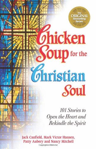 Jack Canfield/Chicken Soup For The Christian Soul