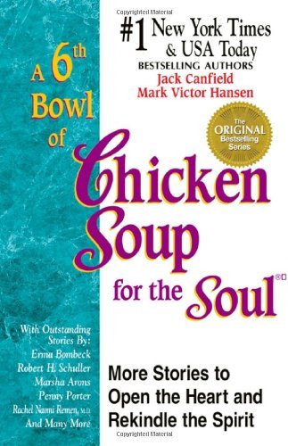 Jack Canfield/A 6th Bowl Of Chicken Soup For The Soul