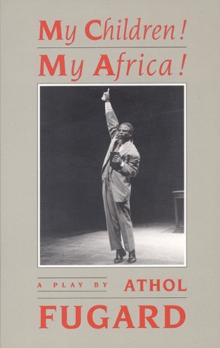 Athol Fugard/My Children! My Africa! (Tcg Edition)