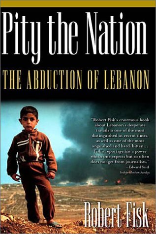 Robert Fisk/Pity the Nation@4