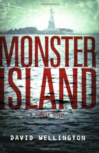 David Wellington/Monster Island@A Zombie Novel