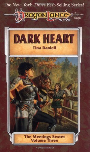 Tina Daniell/Dark Heart@Dragonlance: The Meetings Sextet, Vol. 3