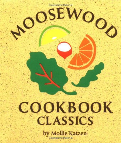 Mollie Katzen Moosewood Cookbook Classics 