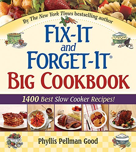 Phyllis Pellman Good/Fix-It And Forget-It Big Cookbook@1400 Best Slow Cooker Recipes!
