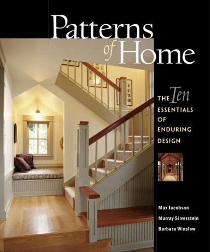 Max Jacobson Patterns Of Home The Ten Essentials Of Enduring Design 