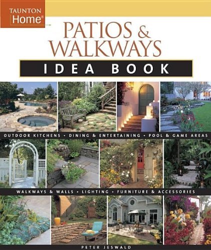 Peter Jeswald/Patios & Walkways Idea Book