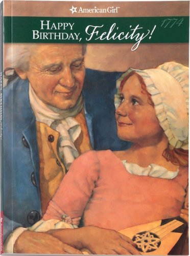 Valerie Tripp/Happy Birthday, Felicity!