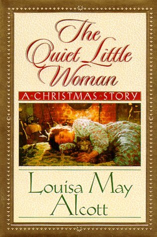 Louisa May Alcott/Quiet Little Woman