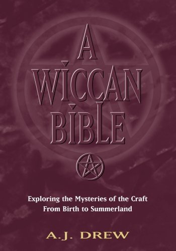 A. J. Drew/A Wiccan Bible@Reprint