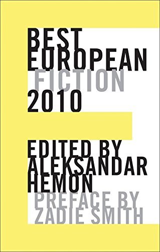 Aleksandar Hemon/Best European Fiction@2010