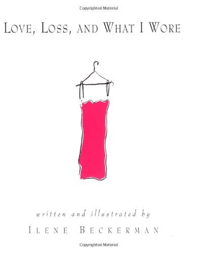 Ilene Beckerman/Love, Loss, & What I Wore