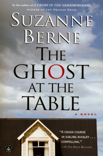 Suzanne Berne/The Ghost at the Table