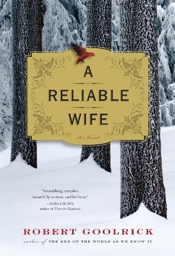 Robert Goolrick/A Reliable Wife