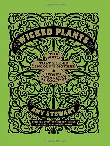 Briony Morrow-Cribbs/Wicked Plants@ The Weed That Killed Lincoln's Mother & Other Bot