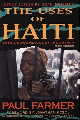 Paul Farmer The Uses Of Haiti 0003 Edition; 